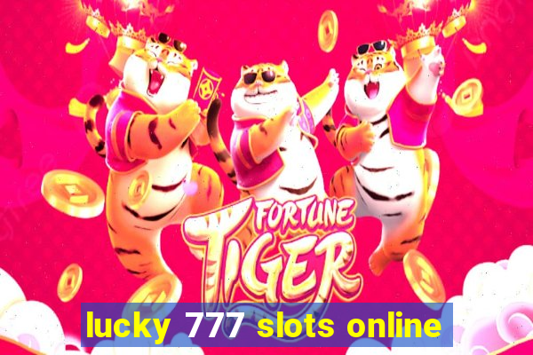 lucky 777 slots online